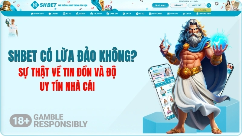 SHBET có lừa đảo không? Sự thật về tin đồn và độ uy tín nhà cái